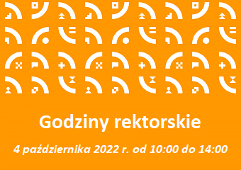 Godziny rektorskie - 04.10.2022 r.