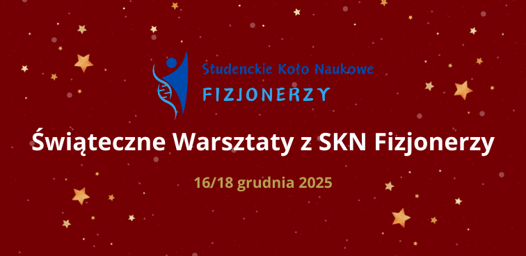 Świąteczne Warsztaty z SKN Fizjonerzy 2025 (wstęp)